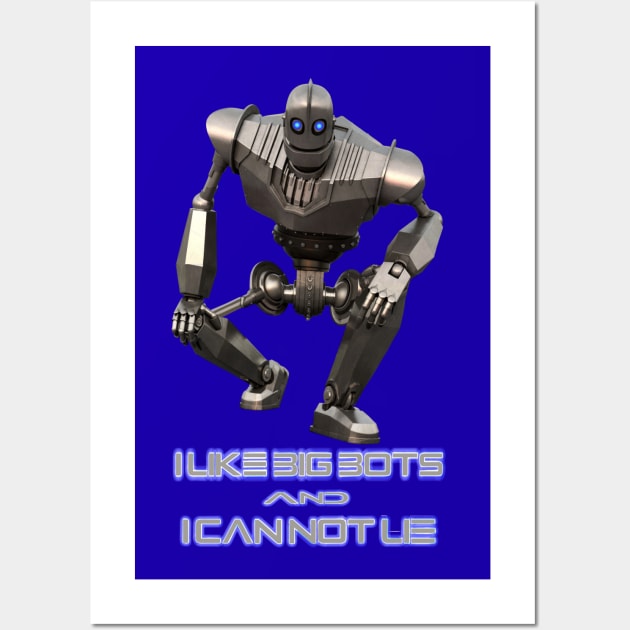 I Like Big Bots and I Cannot Lie Wall Art by DistractedGeek